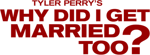 Why Did I Get Married Too?