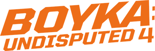 Boyka: Undisputed IV