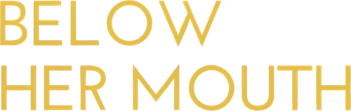 Below Her Mouth