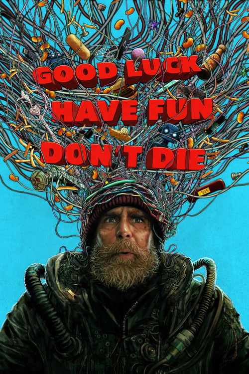 Good Luck, Have Fun, Don’t Die
