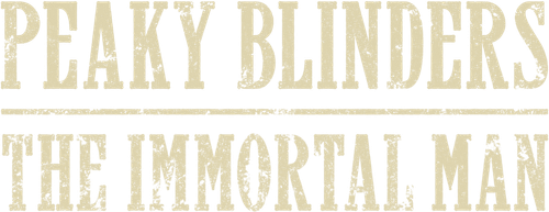 Peaky Blinders: The Immortal Man