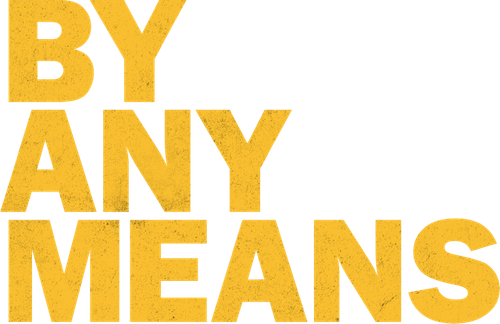 By Any Means